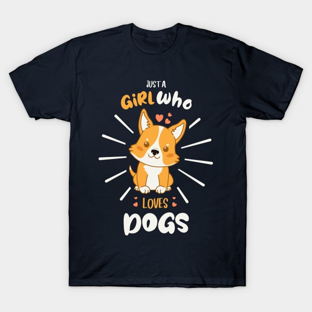 Just a Girl Who Loves Corgi Dogs T-Shirt by zorrorojo